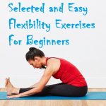 Selected and Easy Flexibility Exercises for Beginners